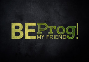 be prog my friend-300x211